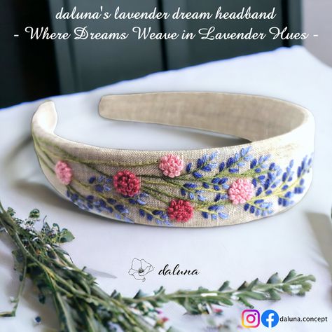 Hand Embroidered Headband, Embroidered Headband Diy, Headband Embroidery, Hands Care, Headbands Diy, Dancing Under The Stars, Embroidered Headband, Designer Headbands, Flower Quilts