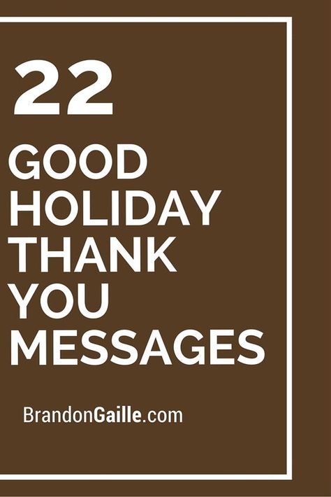 22 Good Holiday Thank You Messages Christmas Cards Messages, Holiday Greetings Messages, Thank You Card Sayings, Card Fonts, Scrapbook Sayings, Thank You Messages Gratitude, To Thank Someone, Sympathy Card Sayings, Greeting Card Sentiments