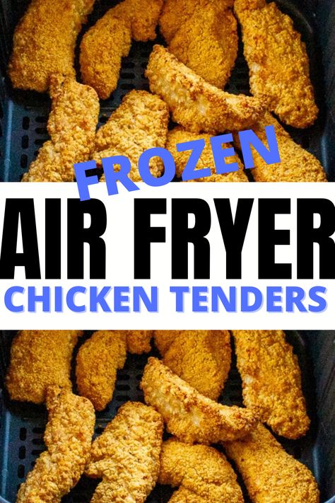 Air Fryer Frozen Chicken Tenders, Chicken Tenders In Air Fryer, Baking Frozen Chicken, Breaded Chicken Strips, Air Fried Chicken Tenders, Tyson Chicken, Frozen Chicken Wings, Frozen Chicken Nuggets, Breaded Chicken Tenders