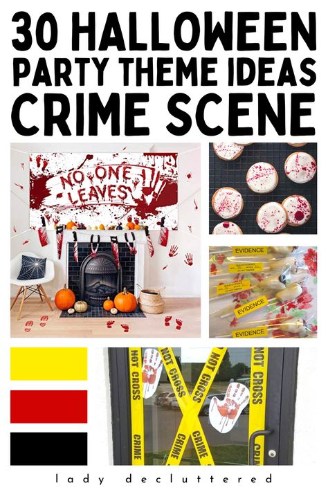 30 Halloween Party Theme Ideas: Crime Scene Thriller Themed Halloween Party, Halloween Party Hospital Theme, Killer Halloween Party, Mystery Party Decorations, Killer Party Theme, Halloween Party Mystery Game, Simple Halloween Decor, Lady Decluttered, 32nd Birthday