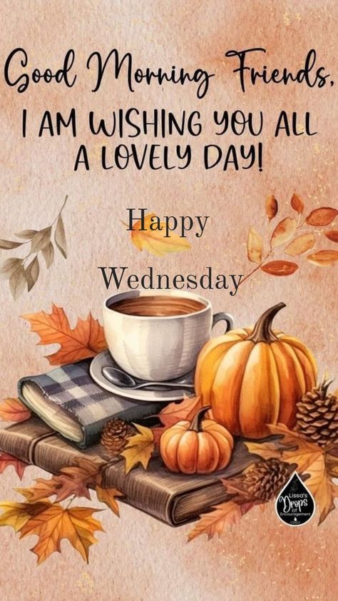 Happy Wednesday Coffee, Happy Wednesday Gif, Fall Wednesday, Wednesday Gif, Good Morning Fall, Good Morning Happy Wednesday, Wednesday Coffee, Wednesday Greetings, Happy Wednesday Quotes