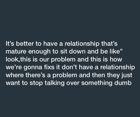 When Your Heart Hurts, Immature Adults, A Good Relationship, Good Relationship, Life Without You, Serious Relationship, Not Ready, Stop Talking, Best Love