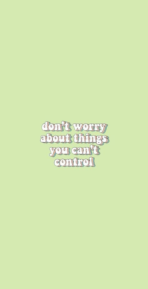 Wallpaper quotes motivational inspiring Only Worry About What You Can Control, I Am In Control Wallpaper, Things You Can And Cant Control, You Can't Control Everything, Self Control Wallpaper Aesthetic, Don't Worry About Things You Can't Control, Dont Worry Wallpaper, Dont Worry About Things You Cant Control, You Can Only Control Yourself Quotes