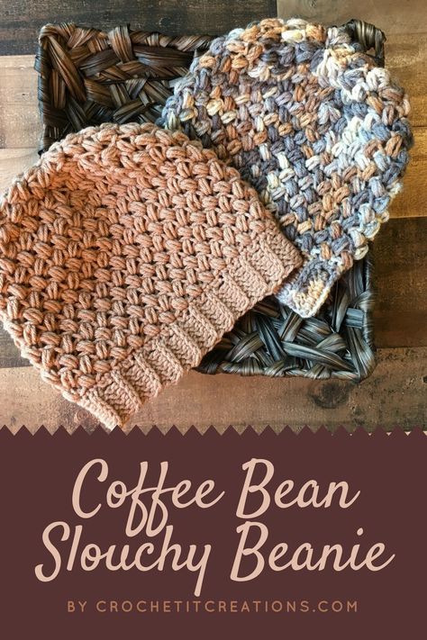 Coffee Bean Slouchy Beanie Crochet Pattern by Crochet It Creations Free Hat Crochet Patterns Woman, 3 Ply Yarn Crochet Patterns, Varigated Crochet Patterns Free, Slouchy Beanie Crochet Pattern Free, Slouchy Beanie Crochet, Slouchy Hat Crochet Pattern, Beanie Crochet Pattern, Crochet Beanies, Crochet Unique