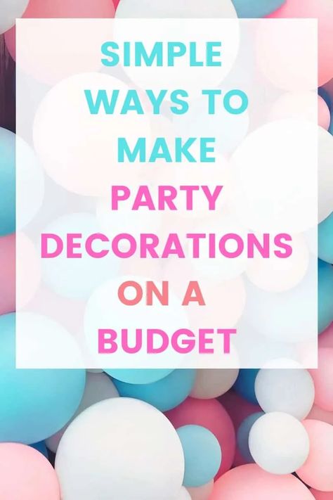 Special DIY Birthday Decorations That Look Awesome - Debt free family Quick Party Decorations Simple, Cheap Diy Party Decorations, Homemade Birthday Decorations Diy Ideas, Diy Party Decorations Cheap, Birthday Decorations Simple, Easy Birthday Decor, Bday Decoration Ideas At Home, Easy Birthday Decoration Ideas At Home, Easy Birthday Decorations