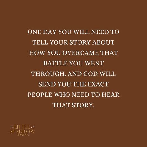 One day you will tell your story about how you overcame that battle you went through, and God will send you the exact people who need to hear that story. Your journey, with all its ups and downs, will become a beacon of hope and strength for others. Trust that every tear, every struggle, and every victory has a purpose. Your testimony will inspire and encourage those who find themselves in similar situations, reminding them that they too can overcome with God by their side. littlesparrowlove... Giving To Others, Beacon Of Hope, Never Alone, Tell Your Story, Perfect Timing, Ups And Downs, Looking Back, Your Story, One Day