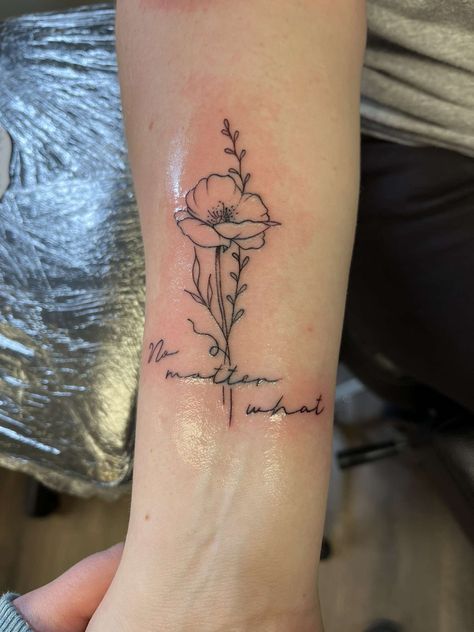 No Matter What No Matter Where Tattoo With Flower, No Matter What No Matter When Tattoo, No Matter What No Matter Where Tattoo, No Matter Where Tattoo, No Matter What Tattoo, Where Tattoo, Sister Tats, Jordan Tattoo, Sister Tat