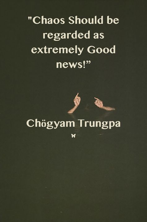 Chogyam Trungpa, Chogyam Trungpa Quotes, Padmasambhava Quotes, Bhagawat Quotes, Brahmacharya Quotes, Pema Chodron Quotes, Feeling Free Quotes, Feel Free, Free Quotes