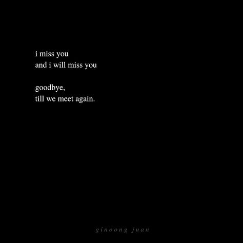 Missing You Poetry, Poetry Missing You, Till We Meet Again Quotes, Meet Again Quotes, Farewell Quotes, Till We Meet Again, Motivational Quotes Wallpaper, Meet Again, We Meet Again