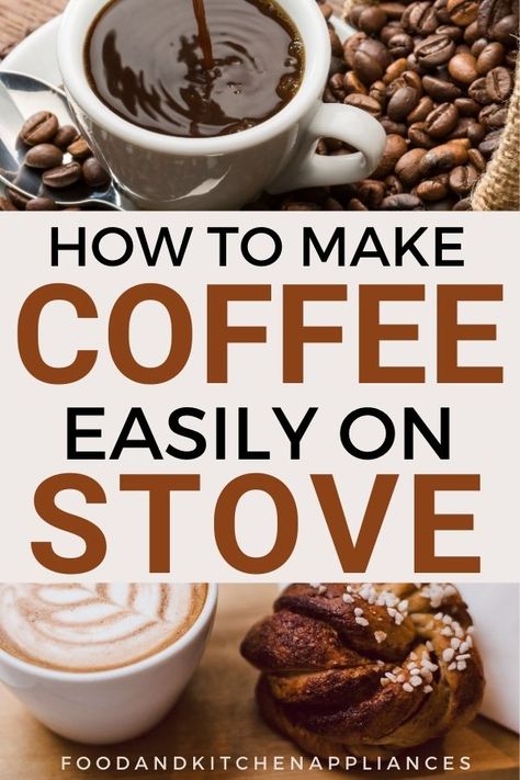 Stove Top Coffee Maker, How To Make Coffee On The Stove, Make Coffee Without Coffee Maker, Making Coffee Without Coffee Maker, How To Brew Coffee Without Coffee Maker, Coffee Without Coffee Maker, Grinding Coffee Beans, Coffee Grain, Coffee Tips