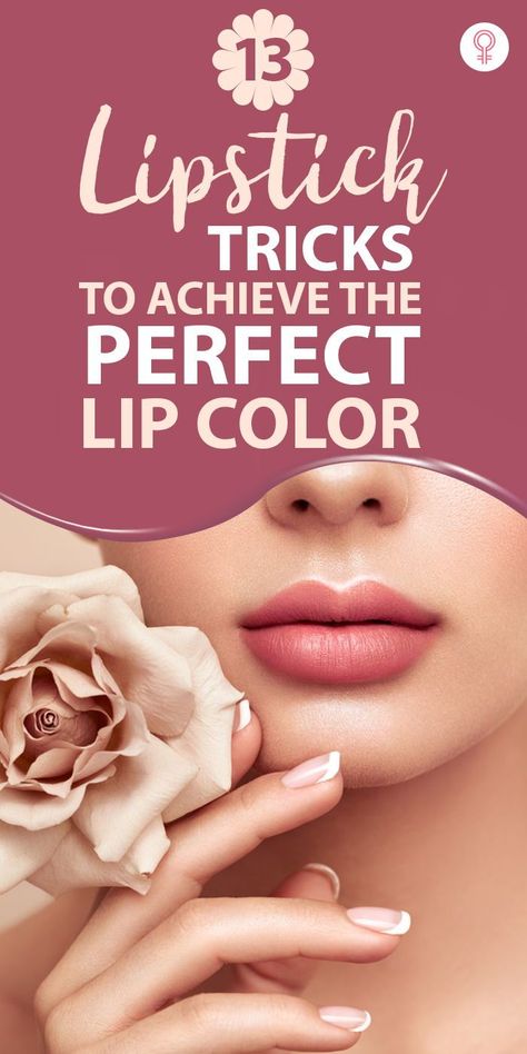 13 Lipstick Tricks To Achieve The Perfect Lip Color: If you want to know how to ace the perfect lip color, we are here to help. Here are some expert tips to make your lipstick long-lasting, smudge-proof, and perfectly drawn. Read on to know them all! #makeup #makeuptips #makeupideas Lipstick Ideas Simple, How To Pick The Right Lipstick Color, How To Pick Lipstick Colors, What Color Lipstick Should I Wear, How To Choose Lipstick Color, Best Natural Lip Color, How To Put On Lipstick, Bridal Lip Color, Wedding Lip Color