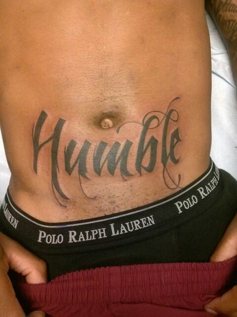 "Humble" tattoo! Humble Tattoo Design, Stay Humble Tattoo, Humble Tattoo, One Word Tattoos, Stomach Tattoos, Word Tattoos, Jesus Fish Tattoo, Tatting, Tattoo Quotes