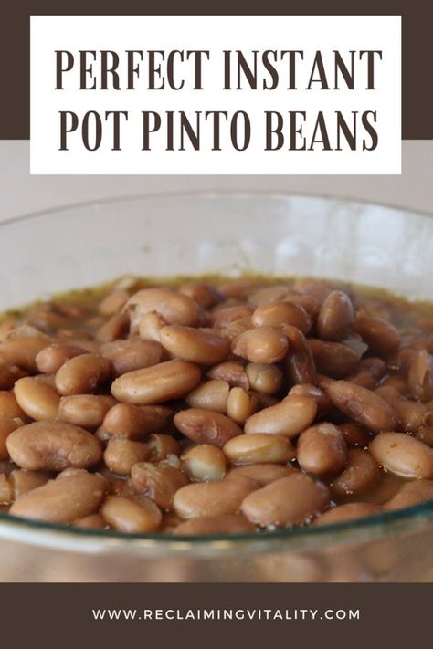 Perfect Instant Pot Pinto Beans (soaked or unsoaked) #pintobeans #instantpot #reclaimingvitality Instant Pot Pinto Beans Recipe, Instant Pot Pinto Beans, Pinto Beans Recipe, Pinto Bean Recipes, Taco Salads, Best Instant Pot Recipe, Beans Recipe, Easy Instant Pot Recipes, Instant Pot Dinner Recipes