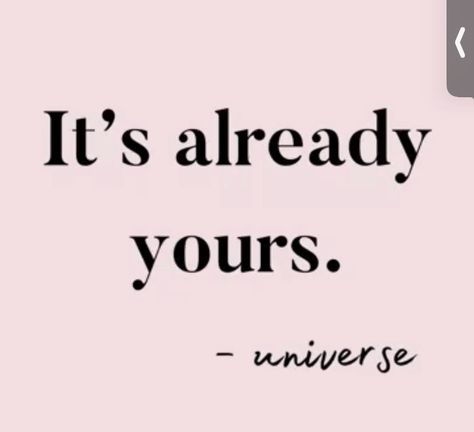 Everything You Want Is Already Yours, This Is My World Your Just Living In It, Its Already Yours, Universe Manifestation, Message From The Universe, Big Universe, Supreme Witch, Give Me Everything, 2025 Vision