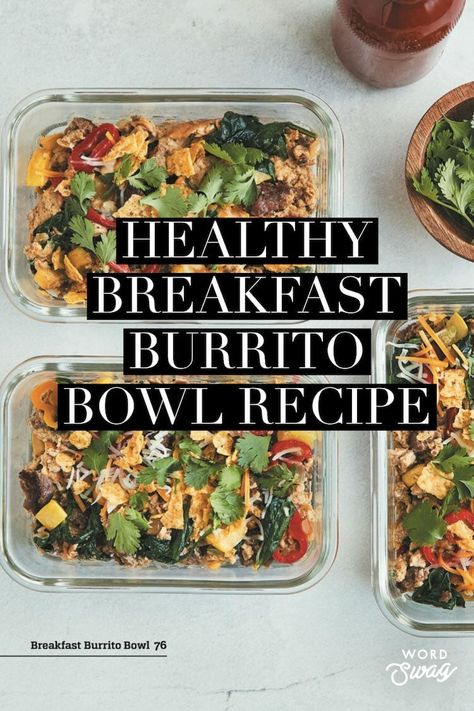 Breakfast Burrito Bowls Protein Breakfast Burrito, Breakfast Burrito Bowl, Bowl Meal Prep, Burrito Bowl Meal Prep, Roasted Veggie Salad, Healthy Breakfast Burrito, Burrito Bowl Recipe, Macro Meal Plan, Burrito Bowls Recipe