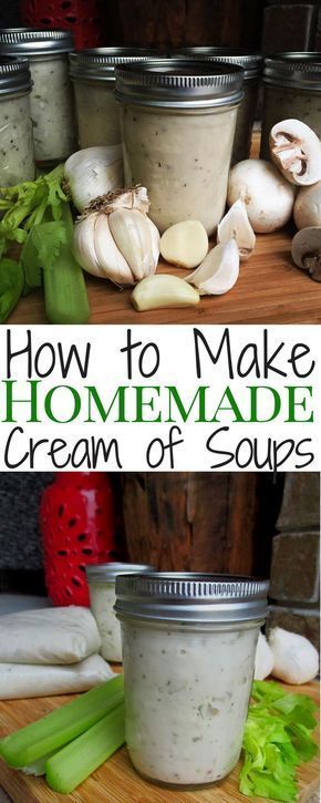 How to Save Money Making Your Own "Cream of" Soups Homemade Condensed Soup Recipe, Canning Meal Starters, Canning Cream Of Chicken Soup, Half Homemade Recipes, Non Plastic Storage Ideas, Canning Cream Of Mushroom Soup Recipes, Canning Recipes Soup, Homemade Cream Of Onion Soup, Paleo Canning Recipes