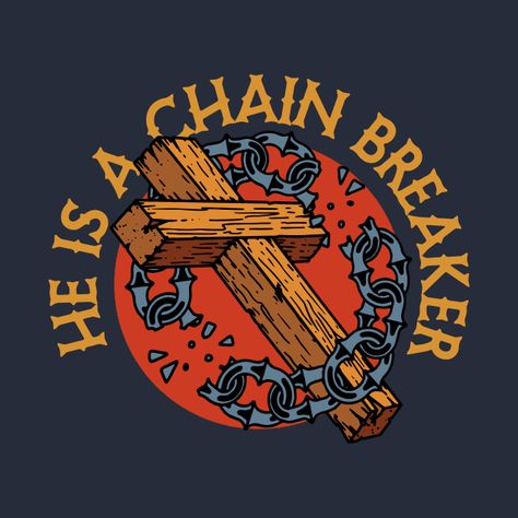 Check out this awesome 'Christian+Apparel+Clothing+Gifts+-+Chain+Breaker' design on @TeePublic! Chain Breaker, Christian Graphic Design, Christian Graphics, Christian Shirts Designs, Bible Verse Background, Christian Images, Tshirt Printing Design, Christian Artwork, Christian Designs