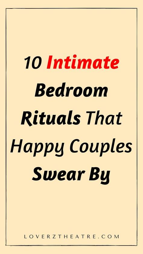 10 intimate bedroom rituals that happy couples swear by Bedroom Activities, Bedtime Habits, Get Over A Breakup, Over A Breakup, Healthy Routines, Questions To Ask Your Boyfriend, Couples Love, Happy Couples, Vintage Pop