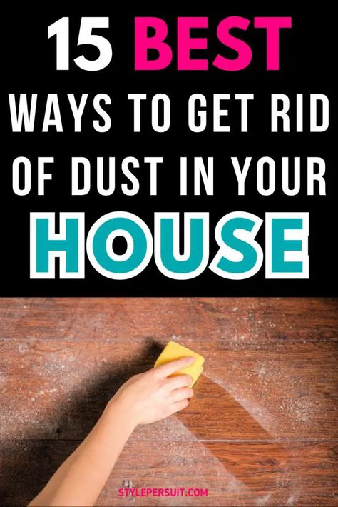 How to Get Rid of Dust in Your House Getting Rid Of Dust In House, How To Get Rid Of Dust, How To Keep Dust Down In House, Dusty House, Home Cleaning Remedies, Mold Spores, Deep Cleaning Checklist, Dust Removal, Laundry Hacks