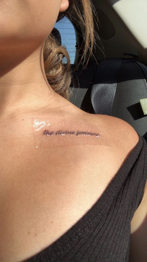 Divine Feminine Collar Bone Tattoo, Mini Collar Bone Tattoo, Tattoos Divine Feminine, The Divine Feminine Tattoo, 333 Tattoo Ideas, Small Word Tattoos, Divine Feminine Tattoo, Mac Miller Tattoos, Small Words Tattoo