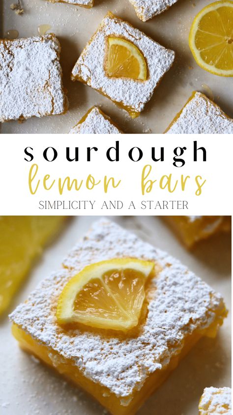 Easy Sourdough Lemon Bars (Discard Recipe) - Simplicity and a Starter Lemon Sourdough Discard Recipes, Sourdough Eclairs, Sourdough Potluck Ideas, Sourdough Discard Lemon Bars, Sourdough Lemon Bars, Easy Sourdough Discard Desserts, Summer Sourdough Recipe, Discard Dessert Recipes, Sourdough Discard Dessert Recipes