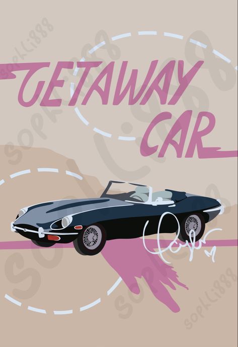 Getaway Car Poster, Parking Spot Painting, Taylor Swift Aesthetic, Taylor Lyrics, Dorm Posters, Taylor Swift Posters, Getaway Car, Car Poster, Whatsapp Wallpaper