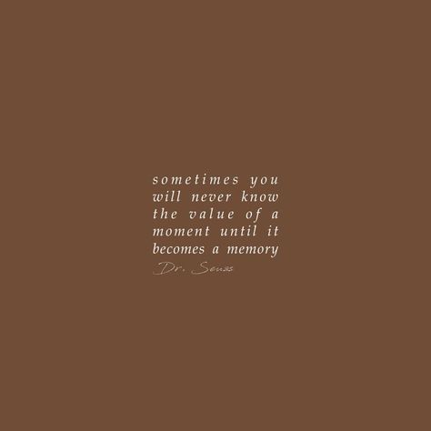 Sometimes You Will Never Know The Value, Core Memory Quote, Books 2024, Camera Drawing, Senior Quotes, We Will Never Forget, Film Quotes, Memories Quotes, Bettering Myself