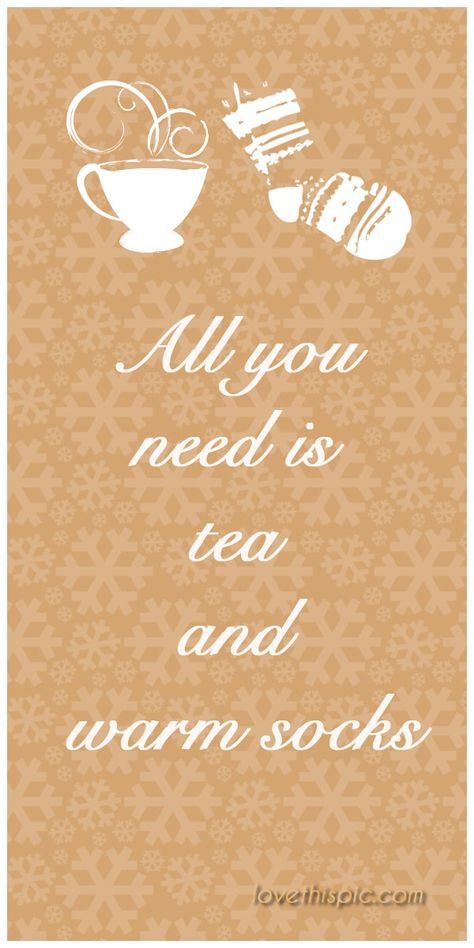 Tea and warm socks winter tea cold holiday socks christmas pinterest pinterest quotes christmas quotes holiday quotes Christmas Tea Quotes, Socks Pictures, Cozy Images, Quotes Holiday, Tea Poster, Need Quotes, Quotes Christmas, Pinterest Quotes, Tea Quotes