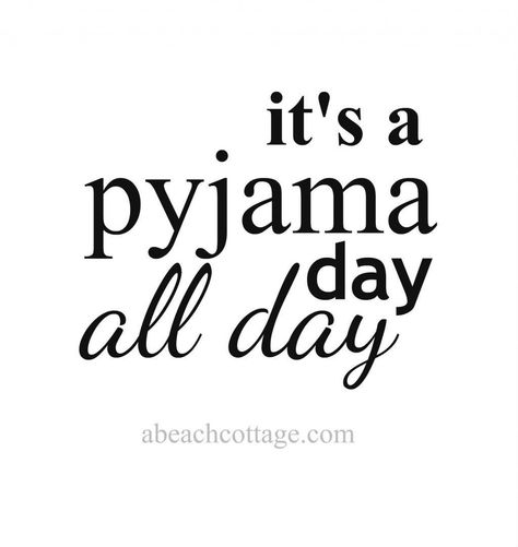 It's pyjama day! Todays Mantra, Pajamas Quotes, Duvet Day, Black & White Quotes, Pajama Day, Pajamas All Day, Good Morning Beautiful Images, School Quotes, Morning Person