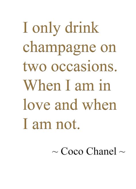 Coco Chanel - champagne ... Champagne Quote, Brunch Quotes, Champagne Quotes, Cocktail Quotes, Chanel Quotes, Champagne Brunch, Champagne Party, Wine Quotes, Coco Chanel