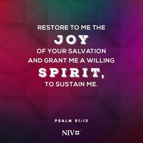 NIV Verse of the Day: Psalm 51:12 Psalm 51 12, Psalm 51, Word Of Faith, Bible Knowledge, Religious Quotes, Verse Of The Day, Scripture Quotes, Verse Quotes, Bible Inspiration