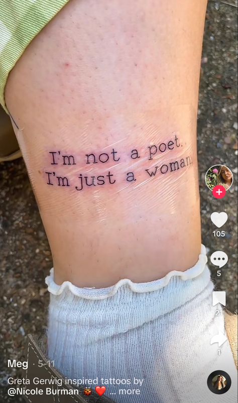 I’m Not A Poet I’m Just A Woman Tattoo, I Am Not A Poet I Am Just A Woman, Poet Tattoo, Woman Tattoo, Baby Tattoos, Future Tattoos, Tattoos And Piercings, Tattoos For Women, Tatting