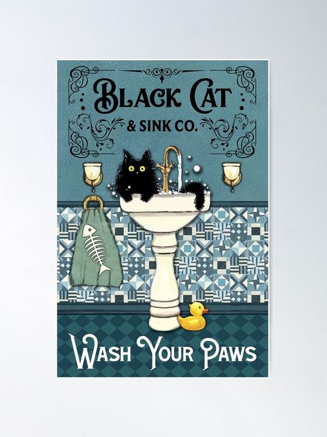 "Black Cat And Sink Co. Wash Your Paws Poster" Poster by Akubar | Redbubble Witch Cafe, Home Paintings, Dog Bathing, Craftsman Decor, Vintage Bathroom Decor, Cat Bath, Black Poster, Black Kitty, Diy Cats