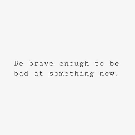 Uncomfortable Quotes, Trying Something New Quotes, Uncomfortable Quote, Something New Quotes, Todays Quote, Steps Quotes, Its Okay Quotes, Brave Heart, Today's Quote