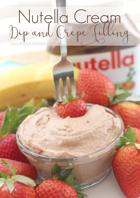 Nutella Cream Dip and Crepe Filling Crepe Brunch, Crepe Recipe Filling, Crepe Food, Crepe Filling, Nutella Dip, Nutella Cream Cheese, Crepe Bar, Nutella Cream, Dessert Crepes