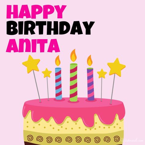 Happy Birthday Anita, Birthday Images For Her, Romantic Birthday Cards, Funny Happy Birthday Images, Birthday Card With Name, Happy Birthday Ecard, Romantic Birthday, Special Images, Funny Happy Birthday