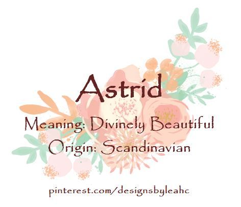 Baby Girl Name: Astrid. | Meaning: Divinely Beautiful. | Origin: Scandinavian. | www.pinterest.com/designsbyleahc | #astrid #babyname #babynames #babygirlname #babygirlnames #designsbyleahc Astrid Name Meaning, Astrid Name, Girl Names Southern, Baby Names Girl, Girls Names Vintage, Unique Baby Girl Names, Southern Baby Names, Meaningful Baby Names