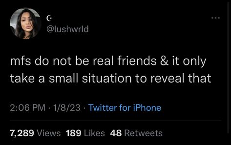 No Female Friends Quotes, Relatable Tweets About Fake Family, Tweets About Friends Switching Up, Jealous Friends Tweets, No Friends Twitter Quotes, Having No Friends Tweets, Messy Friends Quotes, Friends Switch Up Quotes, Real Friends Tweets