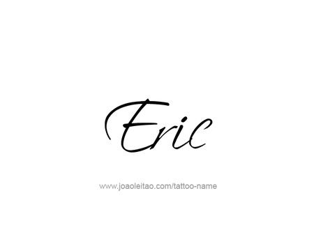 Tattoo Design  Name Eric Eric Tattoo Name, Highlights Icon, Meaning Tattoos, Tattoo Design Name, Ig Highlights, Name Tattoo Designs, Design Name, Name Writing, Name Tattoo