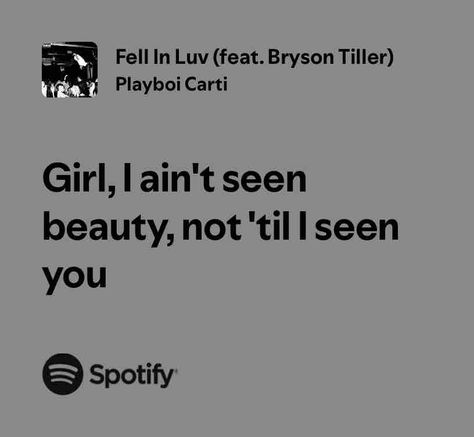 Fell In Luv (feat. Bryson Tiller) - song by Playboi Carti, Bryson Tiller | Spotify Carti Lyrics, Bryson Tiller Songs, Fall In Luv, Bryson Tiller, Spotify Song, Music Lyrics, Falling In Love, Songs, Music