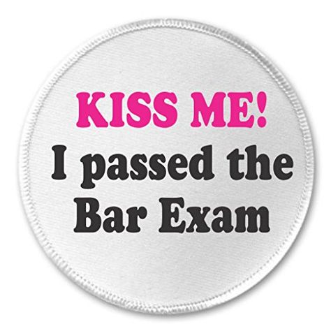 KISS ME! I passed the Bar Exam 3" Sew On Patch Congratula... https://smile.amazon.com/dp/B01HAPZTQM/ref=cm_sw_r_pi_dp_x_xA1Zyb5TMMSQS Bar Exam Motivation, Lawyer School, Pass The Bar Exam, Passed The Bar Exam, Passed Exam, Passing The Bar, Law School Graduation Party, Manifesting 2024, Law School Life