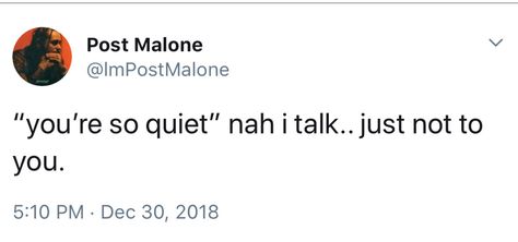 To some people who feels I'm shy or quite🤷 Post Malone Twitter Quotes, Post To Get His Attention, One Right Now Post Malone, Post Malone Quotes Lyrics, Post Malone Tweets, Quotes To Post Yourself To, Post Malone Aesthetic, Post Malone Quotes, Related Post