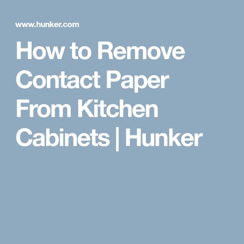 How to Remove Contact Paper From Kitchen Cabinets | Hunker Diy Contact Paper Cabinets, Kitchen Contact Paper, Contact Paper Kitchen Cabinets, Contact Paper Cabinets, Flat Cabinet Doors, Flat Cabinets, Vintage Band Posters, Old Stickers, Update Kitchen Cabinets