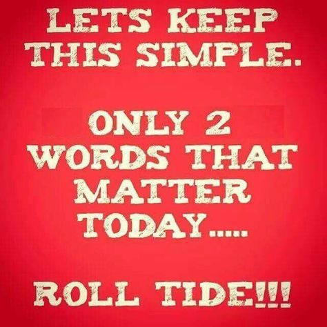 Alabama football roll tide Roll Tide Quotes, Alabama Football Quotes, Bama Gameday, Alabama Football Roll Tide, Crimson Tide Fans, Sec Football, Bama Football, Alabama Crimson Tide Football, Crimson Tide Football