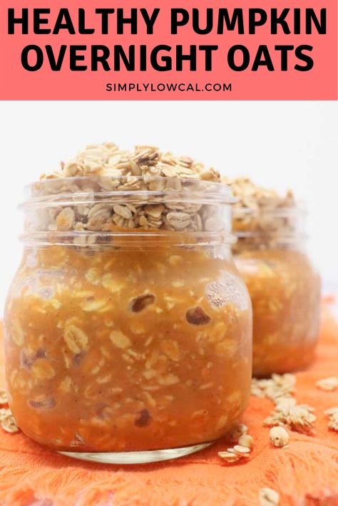 Overnight Oats Recipe Breakfast, Pumpkin Spice Overnight Oats, Low Calorie Pumpkin, Pumpkin Overnight Oats, Overnight Oats With Yogurt, Recipes By Ingredients, Low Calorie Vegan, Pumpkin Oats, Vegan Overnight Oats