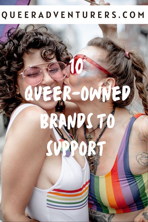 Two women wearing rainbow clothing and kissing, with text overlay "10 queer-owned brands to support" Queer Accessories, Genderqueer Aesthetic, Lgbtq Travel, Queer Clothes, Queer Fashion, Travel Safety, Travel Activities, Safe Travel, Travel Gear