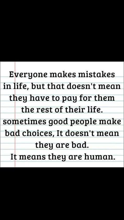 I'm sorry for my mistakes. Please forgive me. Know I have learned and continue to learn from the biggest mistake I've ever made. Please don't give up on us, on me. I miss you. Mistakes In Life, Mistake Quotes, Everyone Makes Mistakes, Life Quotes Love, Lessons Learned, Making Mistakes, New People, The Words, Great Quotes