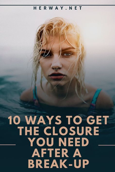 How To Get Closure After A Breakup, Break Up Advice, Positive Breakup Quotes, Low Self Confidence, Get Your Ex Back, Break Up, Long Relationship, After Break Up, Past Relationships