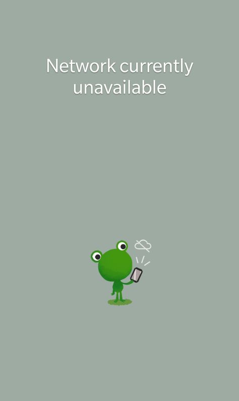 Android - Google weather frog no connection (Network currently unavailable) Currently Unavailable Wallpaper, Currently Unavailable Quotes, Google Weather, Frog Pictures