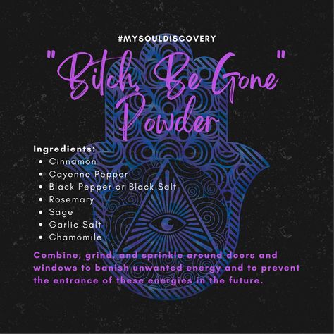 Ingredients for "Bitch Be Gone" powder Money Spells Magic, Wicca Recipes, Moon Activities, Witchy Garden, Hoodoo Spells, Banishing Spell, Cleansing Powder, Black Magic Spells, Witch Spirituality